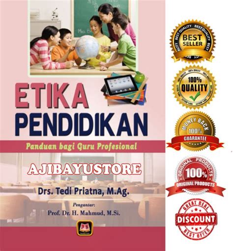 Jual Buku Etika Pendidikan Panduan Bagi Guru Profesional Tedi Priatna