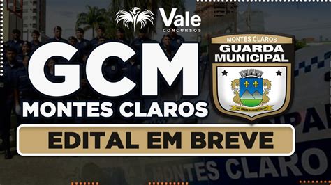 Gcm Montes Claros Edital Em Breve Vagas Youtube