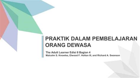 Praktik Dalam Pembelajaran Orang Dewasa Ppt