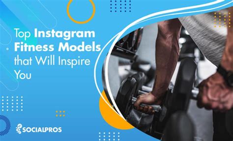 Top 16 Instagram Fitness Models that Will Inspire You - Social Pros