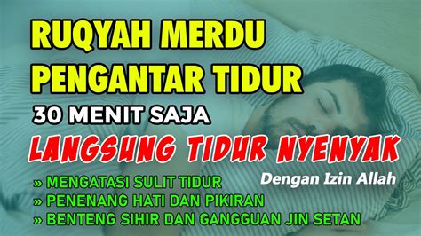 Menit Langsung Tidur Nyenyak Ayat Ruqyah Susah Tidur Penenang