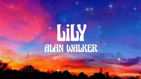 Alan Walker Lily Letralyrics Youtube