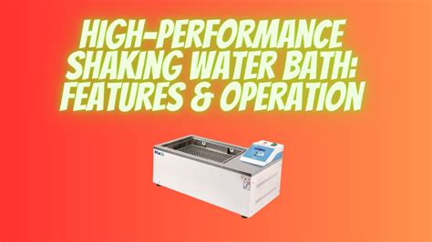 Unpacking The Daihan Scientific Shaking Water Bath Features Operation