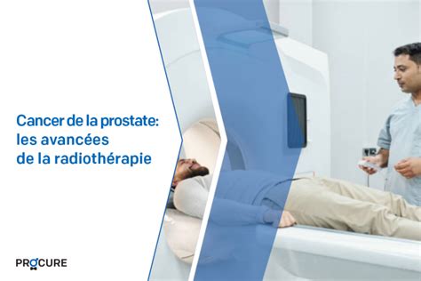 Cancer De La Prostate Les Avanc Es De La Radioth Rapie