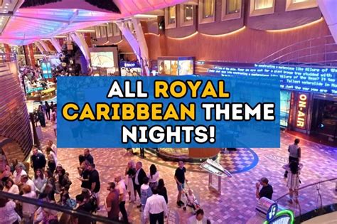 Royal Caribbean Theme Nights Schedule For All Ships Cruise