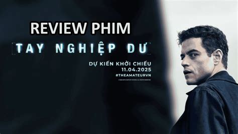 Review phim Tay Nghiệp Dư The Amateur Người IQ trả thù ra sao
