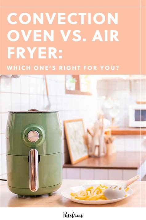 Convection Oven Vs Air Fryer Which Ones Right For You Air Fryer