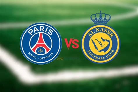 Live Streaming Psg Vs Al Nassr Di Net Tv Hari Ini Ayo Bandung