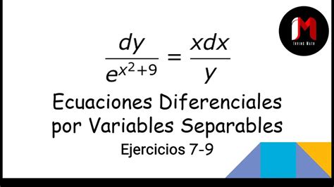 Ecuaciones Diferenciales Por Variables Separables Ejercicio