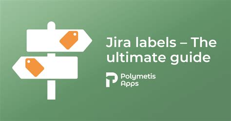 Polymetis Apps Jira Labels The Ultimate Guide