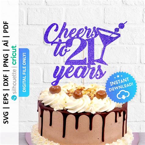 Cheers To 21 Years Cake Topper Svg 21st Birthday Cake Topper Etsy