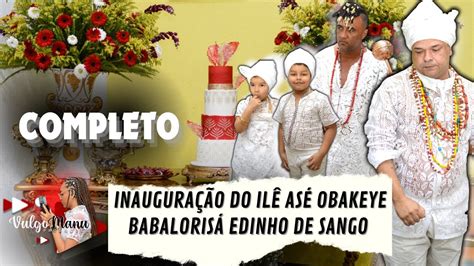 Inauguração do Ilê Asé Obakeye Babalorisá Edinho de Sango e