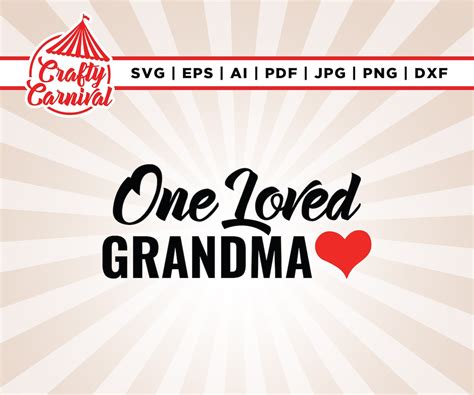 One Loved Grandma Svg Grandma T Svg Mothers Day Shirt Svg