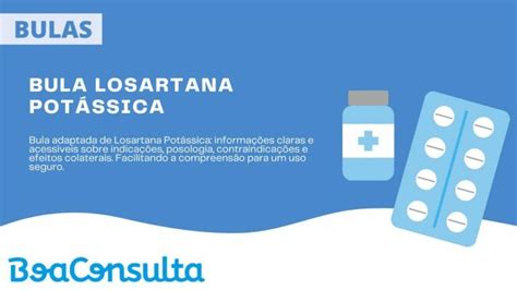 Bula Losartana Potássica Para Que Serve E Como Tomar Boaconsulta