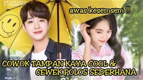 Top Drama China Romantis Lelaki Tampan Kaya Cool Dan Gadis Polos