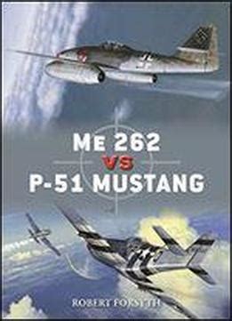 Me 262 Vs P-51 Mustang: Europe 194445 Download