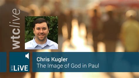 Chris Kugler The Image Of God In Paul Wtc Theology