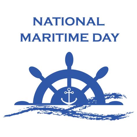 National Maritime Day 2025: Honoring Our Maritime Heritage And Industry