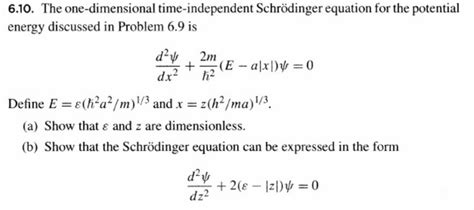 Solved The One Dimensional Time Independent Schrödinger