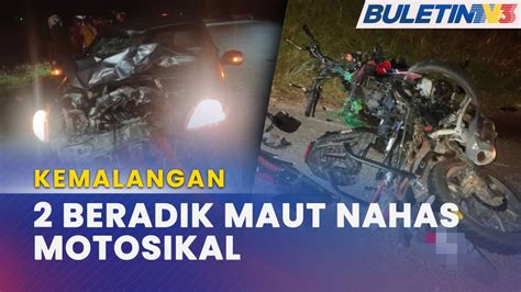 KEMALANGAN Dua Beradik Maut Motosikal Ditunggang Bertembung Kereta