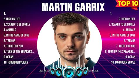 Martin Garrix The Best Music Of All Time ️ Full Album ️ Top 10 Hits Collection Youtube