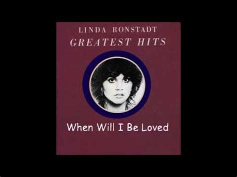 Linda Ronstadt When Will I Be Loved Youtube