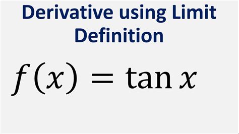 Derivative Using Limit Definition F X Tan X YouTube