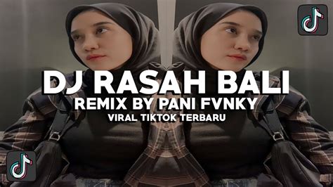 Dj Rasah Bali Remix Viral Tiktok By Pani Fvnky Youtube