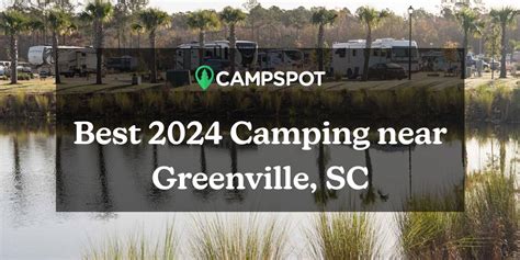 Camping In Greenville Sc 10 Best Campgrounds In 2024 Campspot