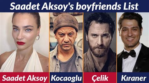 Boyfriends List Of Saadet Aksoy Allegations Rumored