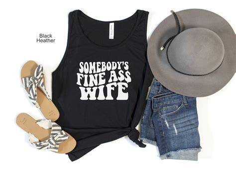 Somebodys Fine Ass Wife Tank Hot Wife Tank Trophy Wife Fit Etsy