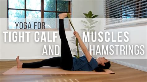 Yoga For Tight Calf Muscles And Hamstrings Minute Gentle Yoga For