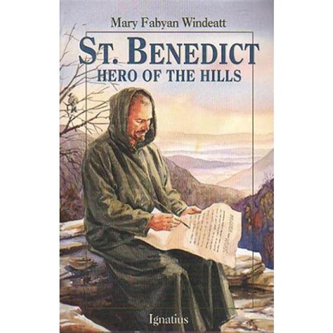 Vision Saints St Benedict Hero Of The Hills Veritatis Au