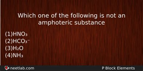 Which one of the following is not an amphoteric substance - NEETLab