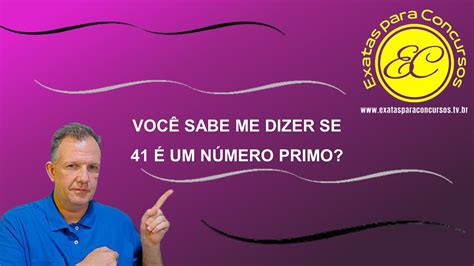 Dica de Matemática 58 - Como descobrir se um número é primo? 41 é primo ...