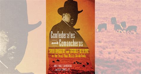 Book Review: Confederates and Comancheros / Skullduggery and Double ...