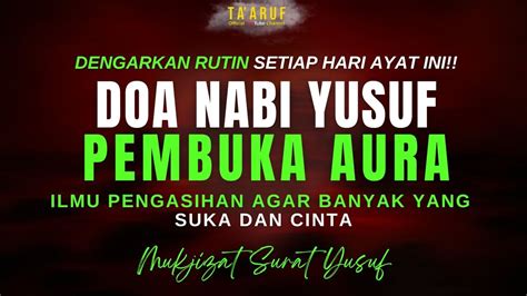 Doa Nabi Yusuf Pembuka Aura Ilmu Pengasihan Agar Banyak Yang Suka