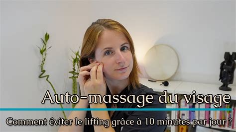 Auto Massage Du Visage Comment éviter Le Lifting Grâce à 10 Minutes