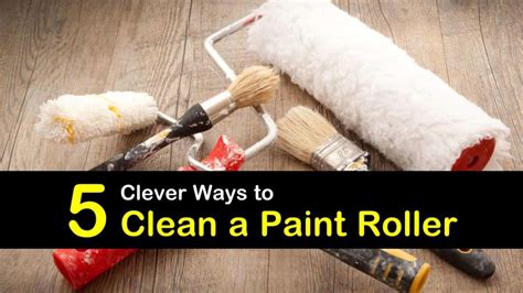 5 Clever Ways To Clean A Paint Roller