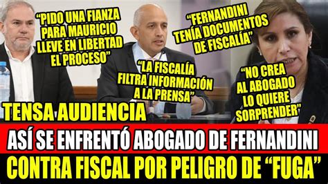 Asi Se Enfrentaron Abogado De Mauricio Fernandini Y FiscalÍa Por