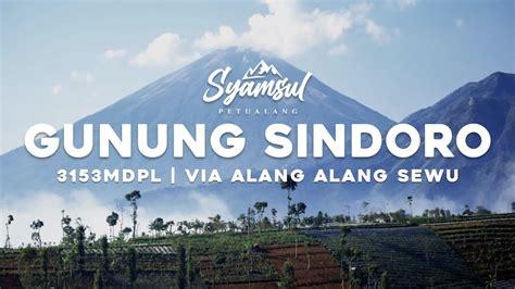 Pendakian Gunung Sindoro Via Alang Alang Sewu Team Trip Youtube