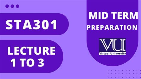 STA 301 Lecture 1 To 3 STA 301 Mid Term Preparation Statistics And