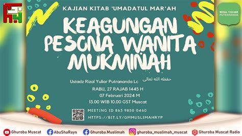 Umdatul Mar Ah 11 KEAGUNGAN PESONA WANITA MUKMINAH Ustadz Rizal