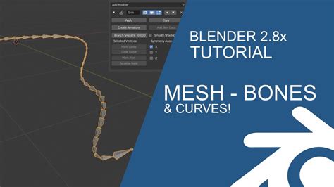 Blender 2 8 Tutorial Convert Mesh Or Curves To Bones Using The Skin