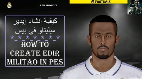 كيفية صناعة إيدير ميليتاو في بيسhow To Make Éder Militão In Pes Youtube