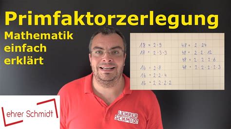 Primfaktorzerlegung Bruchrechnung Ganz Einfach Erklärt Lehrerschmidt Youtube