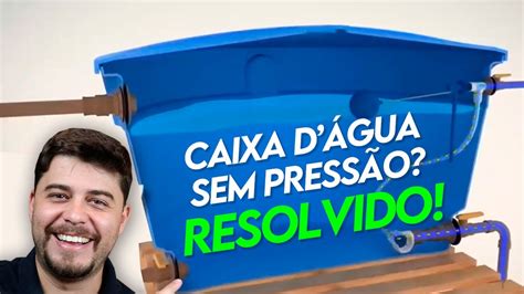 Como AUMENTAR a Pressão da CAIXA D ÁGUA sem Cortar um Cano YouTube