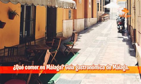 Qué comer en Málaga Guía gastronómica de Málaga