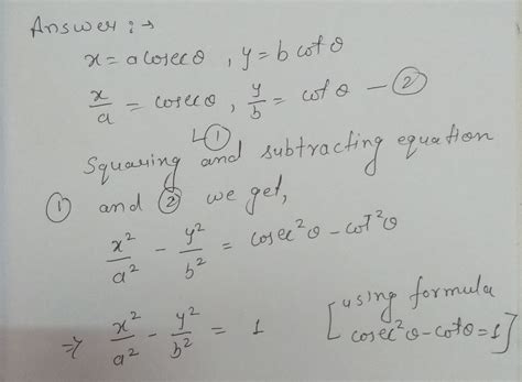 Eliminate theta from 1 x a cosec θ y b cot θ 2 x Maths