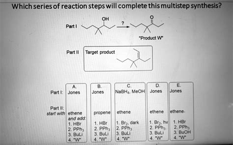 SOLVED Which Seriesof Reaction Steps Will Complete This Multistep